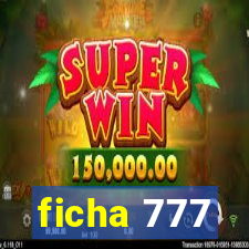 ficha 777